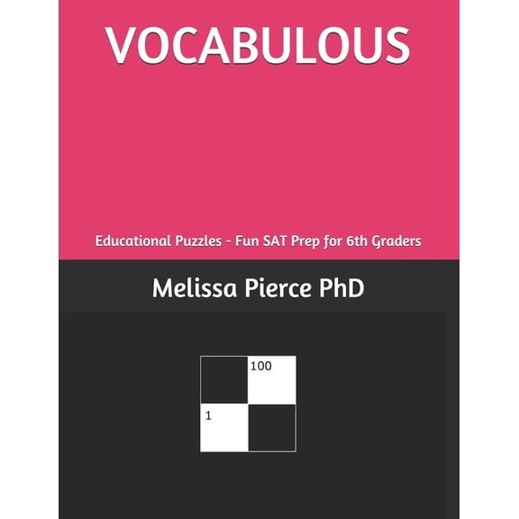 VOCABULOUS: Educational Puzzles - Fun SAT Prep for 6th Graders Smarty Pants Collection Paperback 1089346166 9781089346166 Melissa Pierce PhD
