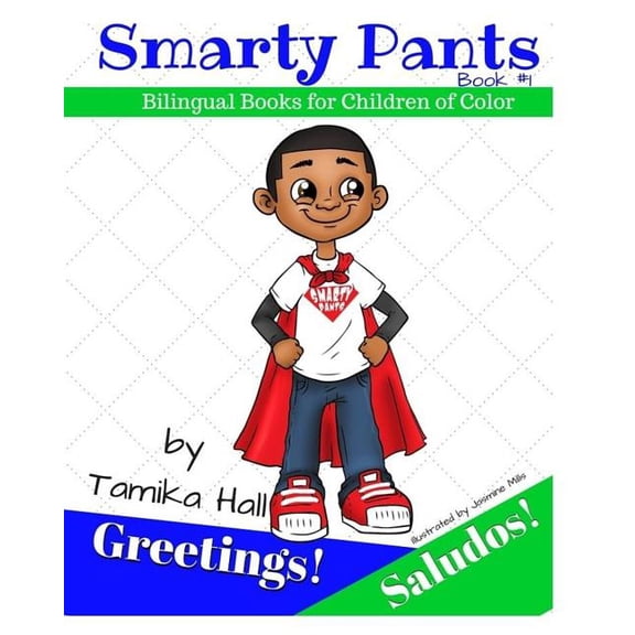 Smarty Pants Bilingual Books Smarty Pants: Greetings! Saludos!: Bilingual Books for Children of Color, Book 1, (Paperback)