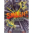 thumbnail image 1 of Smash!: Exploring the Mysteries of the Universe with the Large Hadron Collider (Paperback), 1 of 1