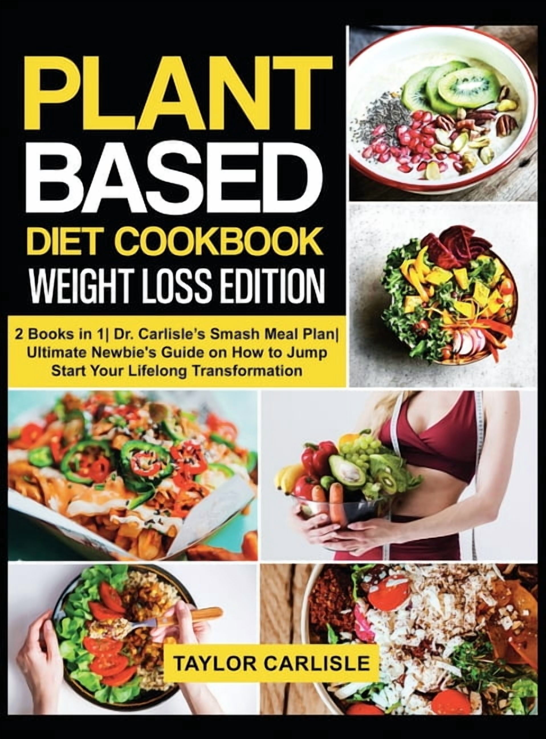 Weight Inclusive Book Smash Meal Plan Project: Plant Based Diet Cookbook Weight Loss Edition ...