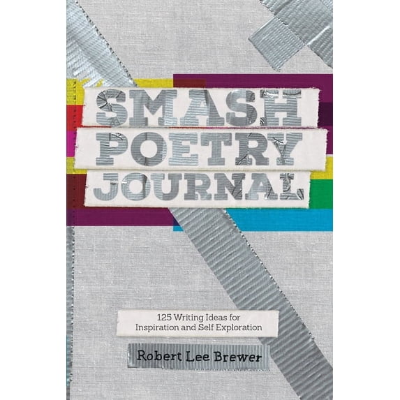 Smash Poetry Journal: 125 Writing Ideas for Inspiration and Self Exploration, (Paperback)