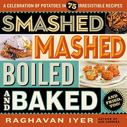 Pre-Owned Smashed, Mashed, Boiled, and Baked--and Fried, Too! - Paperback