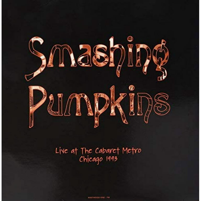 Smashing Pumpkins ‎– Live At The Cabaret Metro - Chicago