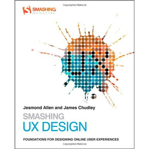 Pre-Owned Smashing UX Design: Foundations for Designing Online User Experiences (Paperback) 0470666854 9780470666852