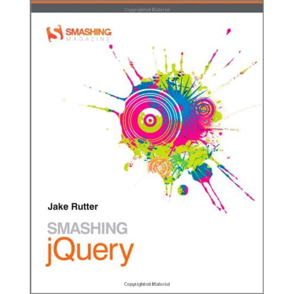 Pre-Owned Smashing JQuery: Professional Techniques with Ajax and JQuery (Paperback 9780470977231) by Jake Rutter
