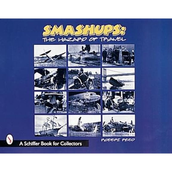 Pre-Owned Smashups: The Hazards of Travel (Paperback) 0764307665 9780764307669