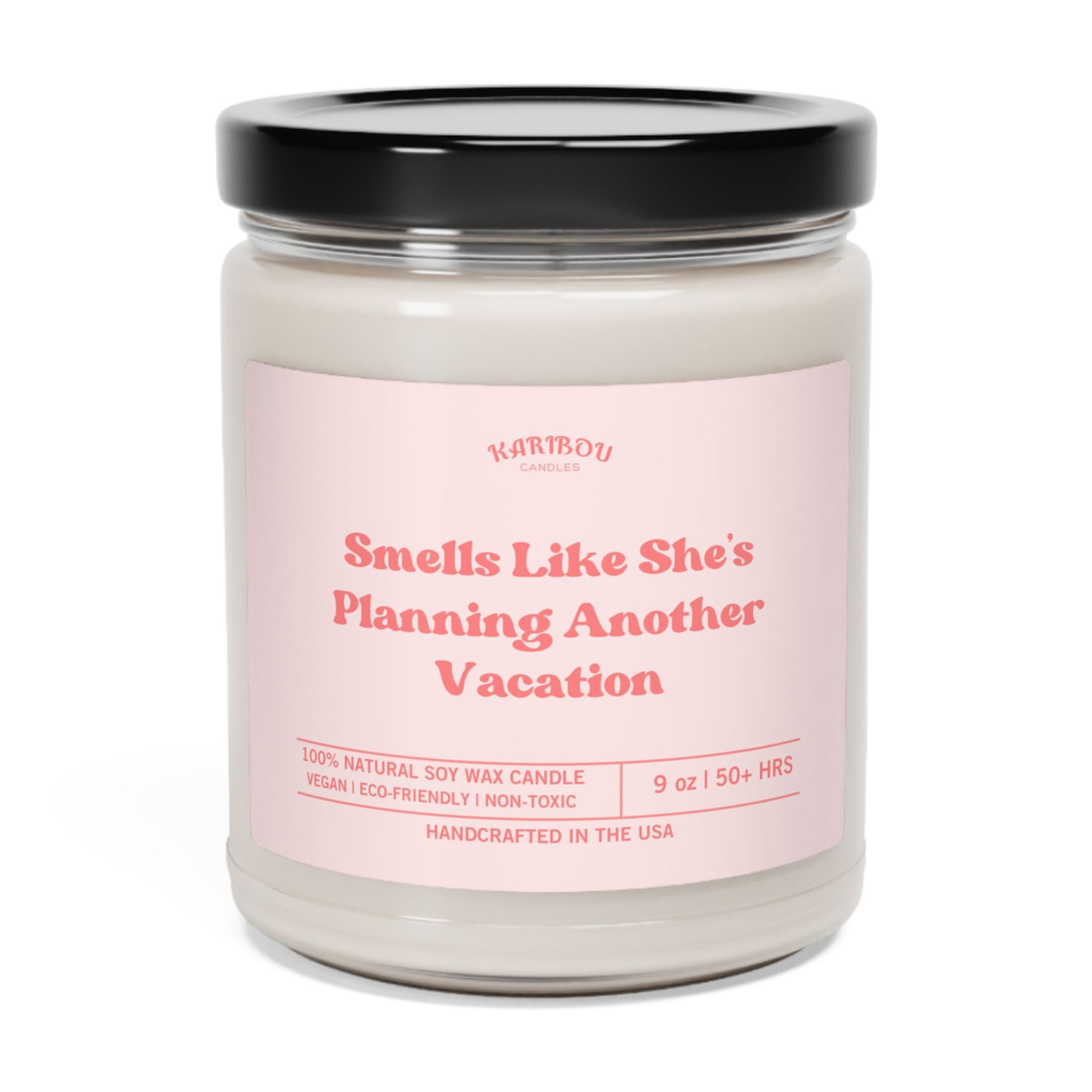 Smells Like She's Planning Another Vacation Candle Scented Soy Candle ...