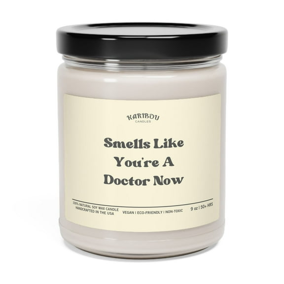 Smells like You're A Doctor Now Funny Gift For New Doctors Soy Candle,9oz