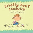thumbnail image 1 of Pre-Owned Smelly Feet Sandwich: And Other Silly Poems, 9781589258365, 1589258363, Hardcover,, 1 of 1