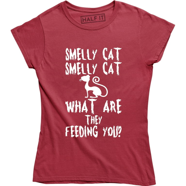Smelly Cat T Shirt, What Are They Feeding You T Shirt Smelly Cat T Shirt, What Are They Feeding You T Shirt