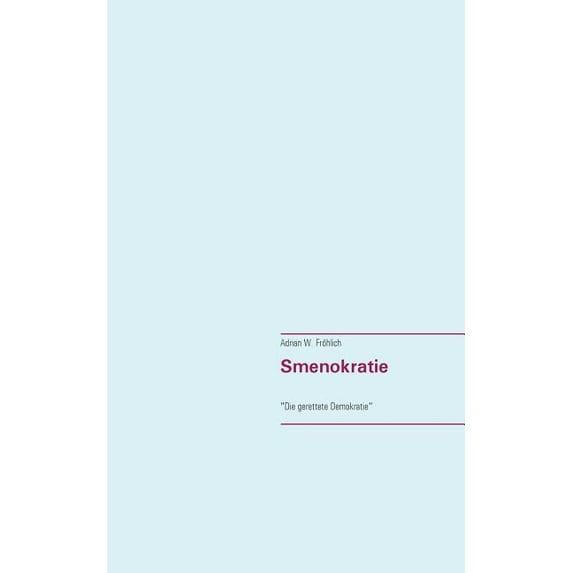 Smenokratie: "Die gerettete Demokratie", (Paperback)