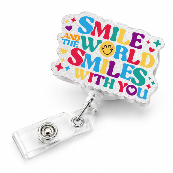 Smile And The World Smiles With You Retractable Glitter Badge Reels