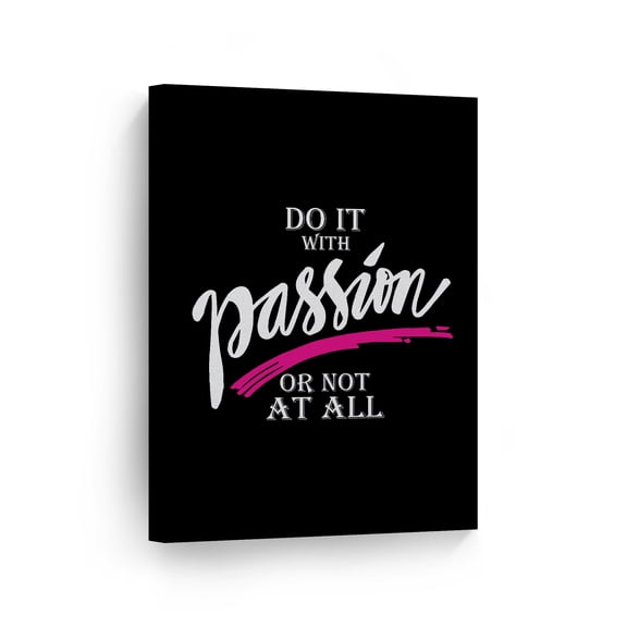 Smile Art Design Do It with Passion or Not At All Lettering Pink Brush Motivational Canvas Wall Art Inspirational Wall Art Entrepreneur Quote Canvas Print Modern Office Decor Gift Ready to Hang 12x8