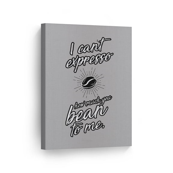 Smile Art Design I Can't Expresso How Much You Bean to Me Lettering Canvas Wall Art Print Coffee Sign Kitchen Decor Quote Inspirational Gift Farmhouse Restaurant Office Coffee Shop Dining Room 17x11