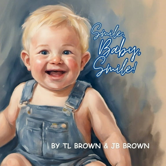 Smile, Baby, Smile!, (Paperback)