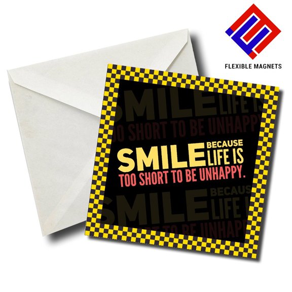 Smile Because Life Is Too Short To Be Unhappy Inspirational Quote Magnet for refrigerator. Great Gift! By Flexible Magnets