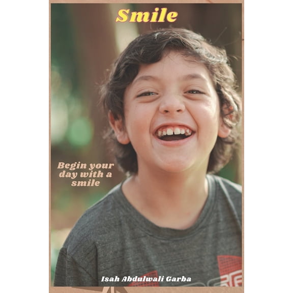 Smile: Begin Your Day With A Smile, (Paperback)