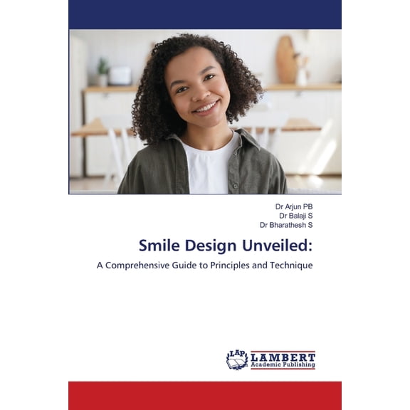 Smile Design Unveiled, (Paperback)