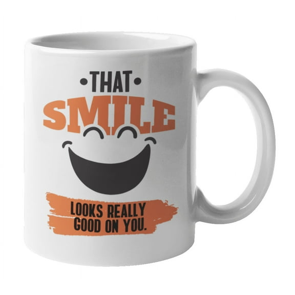 Smile Looks Good on You. Smiling Face Encouragement Coffee & Tea Mug (11oz)