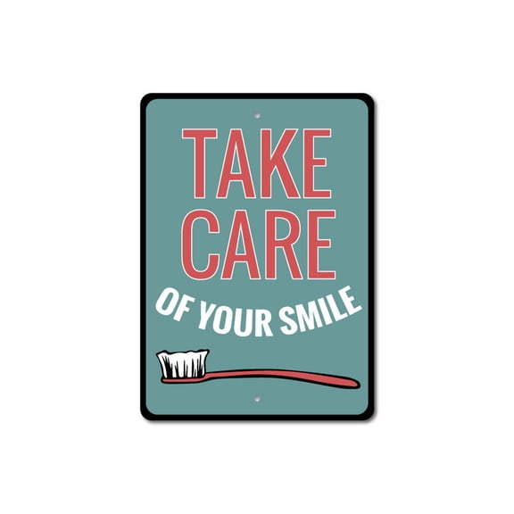 Smile Sign, Take Care Sign, Toothbrush Decor, Toothbrush Aluminum Metal Decor Sign - 4x18 inches