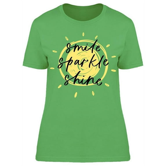 Smile Sparkle And Shine T-Shirt Women -Image by Shutterstock, Female XX-Large