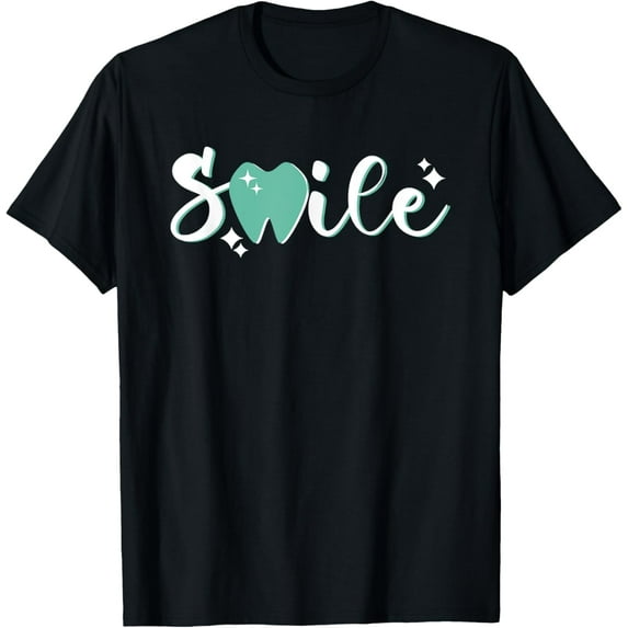 Smile Tooth | Dentistry Dental Assistant | Hygienist Dentist T-Shirt