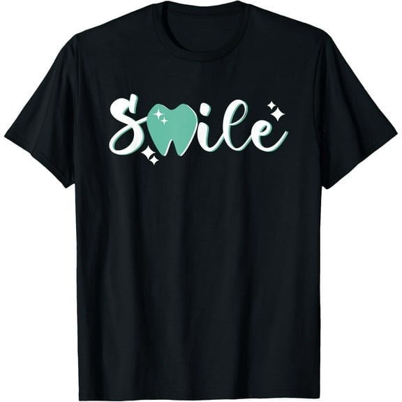 Smile Tooth | Dentistry Dental Assistant | Hygienist Dentist T-Shirt