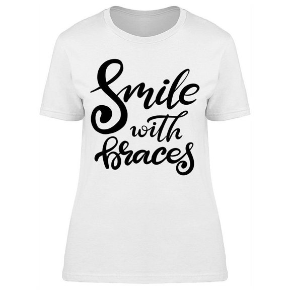 Smile With Braces T-Shirt Women -Image by Shutterstock, Female Medium