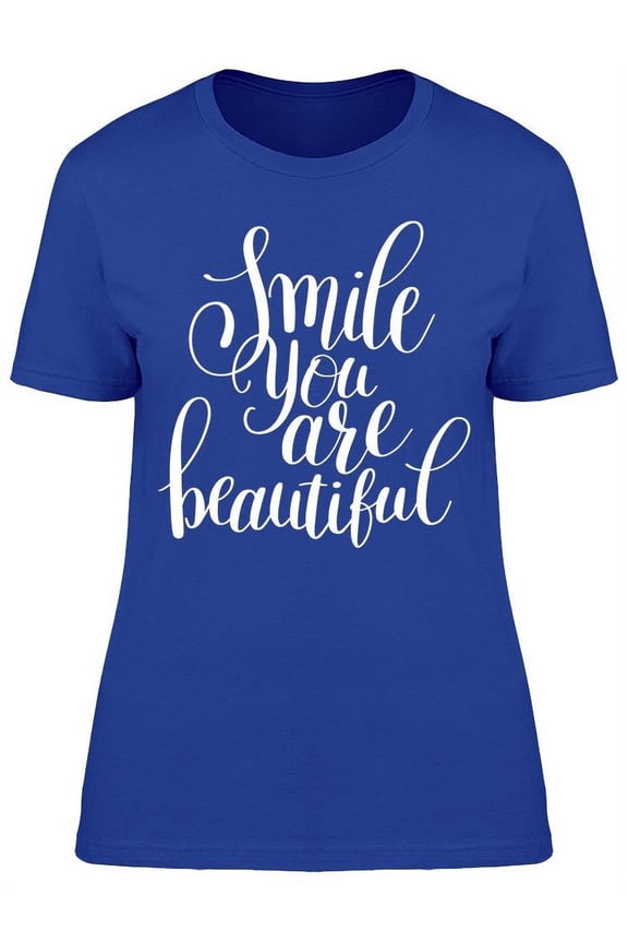 Smile You Are Beautiful Font T-Shirt Women -Image by Shutterstock, Female 3X-Large