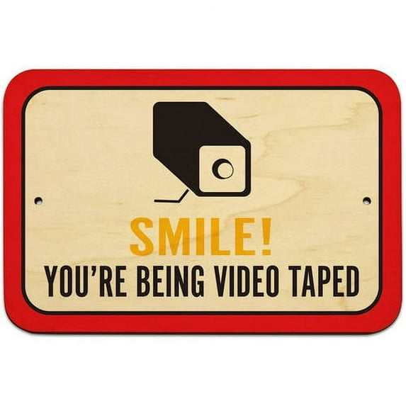 Smile You're Being Video Taped Sign