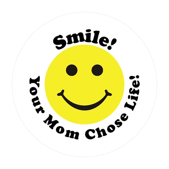 Smile! Your Mom Chose Life Pro-Life Sticker