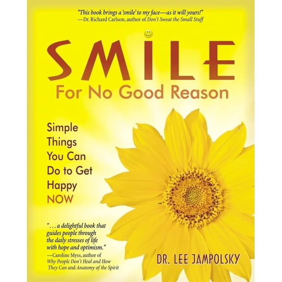 Pre-Owned Smile for No Good Reason: Simple Things You Can Do to Get Happy Now (Paperback) 1571745742 9781571745743
