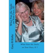 Smilers Share Their Sources What Puts the Smile on Your Face, II? smilers share, Book 2, Paperback