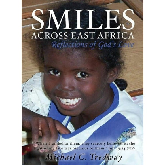 Smiles Across East Africa: Reflections of God's Love, (Hardcover)