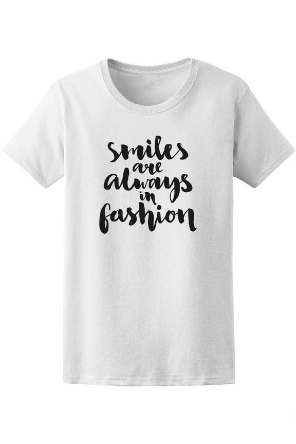 Smiles Are Always In Fashion Women's Tee - Image by Shutterstock