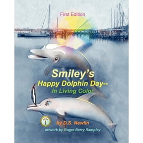 Smiley's Happy Dolphin Day--In Living Color, (Paperback)