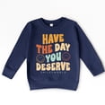 thumbnail image 1 of SmileyWorld Have The Day You Deserve Groovy - Toddler Graphic Sweatshirt, 1 of 11