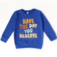 thumbnail image 1 of SmileyWorld Have The Day You Deserve Groovy - Toddler Graphic Sweatshirt, 1 of 11