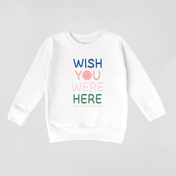 SmileyWorld Wish You Were Here - Toddler Graphic Sweatshirt