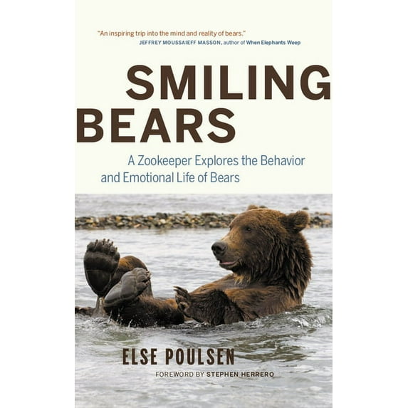 Smiling Bears: A Zookeeper Explores the Behaviour and Emotional Life of Bears (Hardcover)