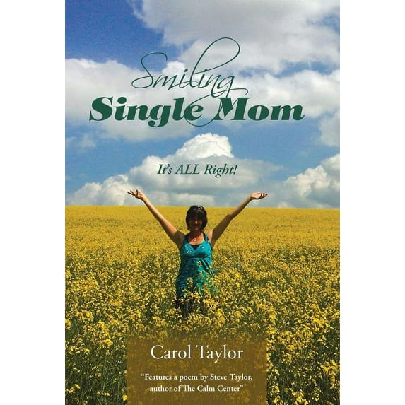 Smiling Single Mom: It's ALL Right!, (Hardcover)