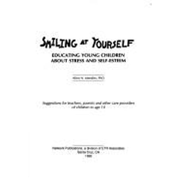 Pre-Owned Smiling at Yourself: Educating Young Children About Stress and Self-Esteem (Paperback) 0941816907 9780941816908