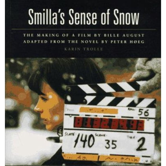 Pre-Owned Smilla's Sense of Snow: The Making of a Film by Bille August (Paperback) 0374525129 9780374525125