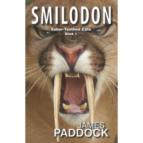 Sabre-Toothed Cats Smilodon, Book 1, (Paperback)