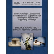 Smith (Athalie) V. James Irvine Foundation U.S. Supreme Court Transcript of Record with Supporting Pleadings
