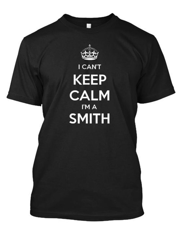 Smith Keep Calm T-Shirt Made in the USA Size S to 5XL