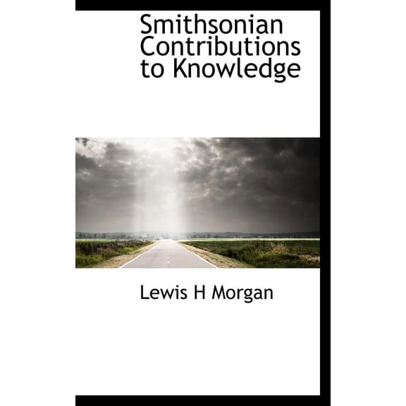 Smithsonian Contributions to Knowledge (Hardcover)