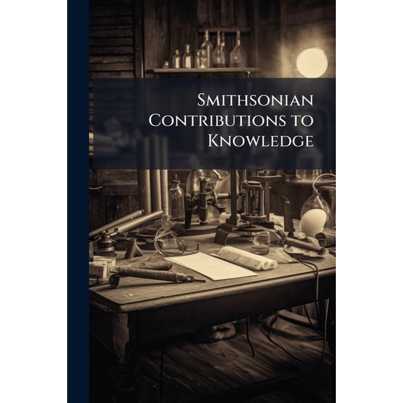 Smithsonian Contributions to Knowledge (Paperback)