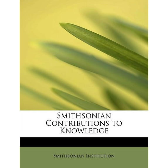 Smithsonian Contributions to Knowledge (Paperback)