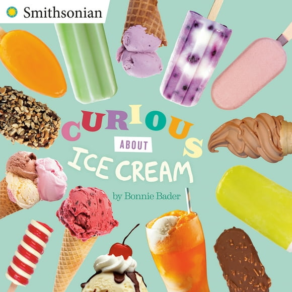 Smithsonian: Curious About Ice Cream (Paperback)